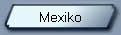 Mexiko